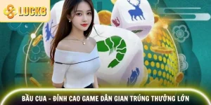 Bầu Cua - Đỉnh Cao Game Dân Gian Trúng Thưởng Lớn