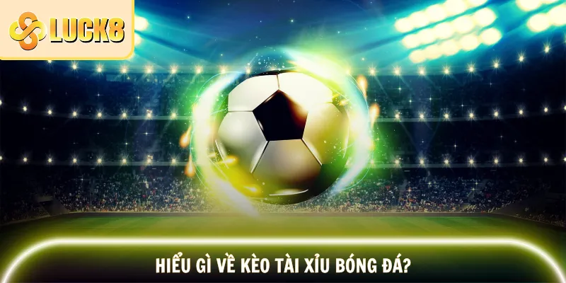 Kèo tài xỉu rất thịnh hành ở nhà cái