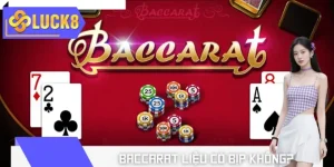 Baccarat liệu có bịp không?