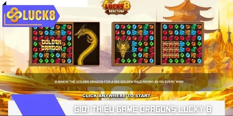 Đáp án cho Dragons Lucky 8 là gì? đó là game nổ hũ cực Hot