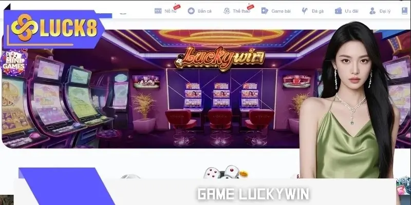 Game Luckywin - Quay Nhanh, Kết Quả Trả Về Liền Tay ở Luck8 1 Game Luckywin