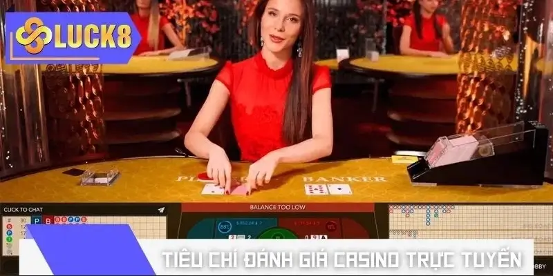 Tiêu chuẩn đánh giá Casino trực tuyến chơi có an toàn không