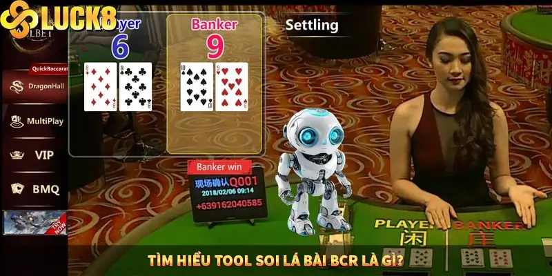 Tìm hiểu tool soi lá bài BCR là gì?